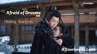 MV Afraid of Dreams - Huang Xiaoyun (怕梦 黄霄雲) A Journey to Love [ENG/INDO]