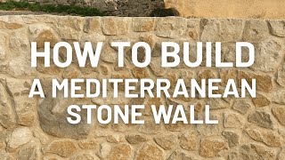 How to Build a Mediterranean Stone Wall in 3 Minutes
