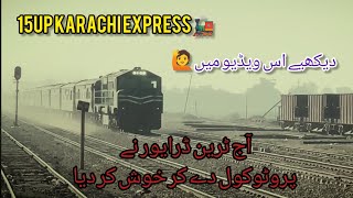 Speedy Action Of 15Up Karachi Express🚂/Driver Ny Protocol Dy Kr Kiya Hmy Kush 🚂✌#speedyaction#train