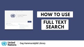 How to use the Full Text Search | United Nations Digital Library