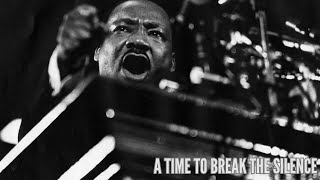 Martin Luther King Jr. (MLK) Beyond Vietnam: A Time to Break Silence!