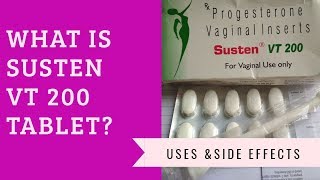 #Progesterone/ Susten VT 200/ Susten VT 200 uses and side effects