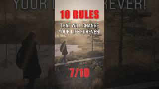 10 RULES that will change your life forever! 7/10