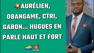 💥Aurélien, obangame, CTRI, Gabon… Hugues en parle haut et fort 🤦🏽🇬🇦