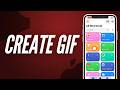 How to Create a GIF on Your iPhone Using Shortcuts