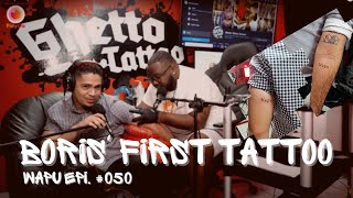 Wapu Ep. #050: Ghetto Tattoo- Boris' first tattoo ever 🦎