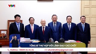 Tổng Bí thư Nguyễn Phú Trọng họp với lãnh đạo chủ chốt | VTV24