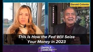 This Is How the Fed Will Seize Your Money in 2023: Gerald Celente