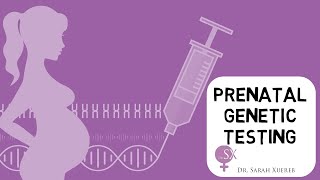 Prenatal Genetic Testing