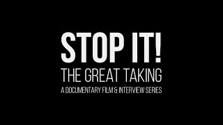 Stop It! The Great Taking Trailer