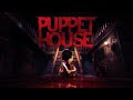 Puppet House - Trailer Oficial