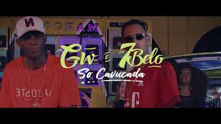 Mc Gw E 7Belo Só Cavucada (Vídeo Clipe)