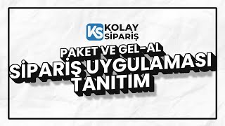 Kolay Sipariş Paket ve Gel-Al Sipariş Uygulaması Tanıtım Videosu