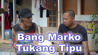 Bang Marko Tukang Tipu