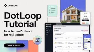 How to Use Dotloop for Real Estate | Complete Business Management Tool for Agents & Teams