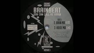 Brainbeat - You Can Call Me Brain (House Mix)