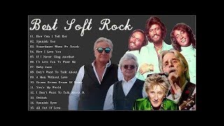 Air Supply, Lobo, Rod Stewart, Bee Gees - Best Soft Rock Songs 70s 80s 90s 2020