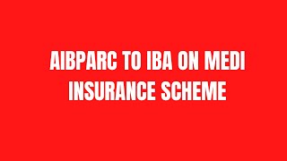 AIBPARC TO IBA ON MEDI INSURANCE SCHEME