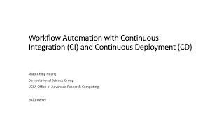 Workflow automation with continuous integration and continuous deployment CI/CD | 2021-08-07