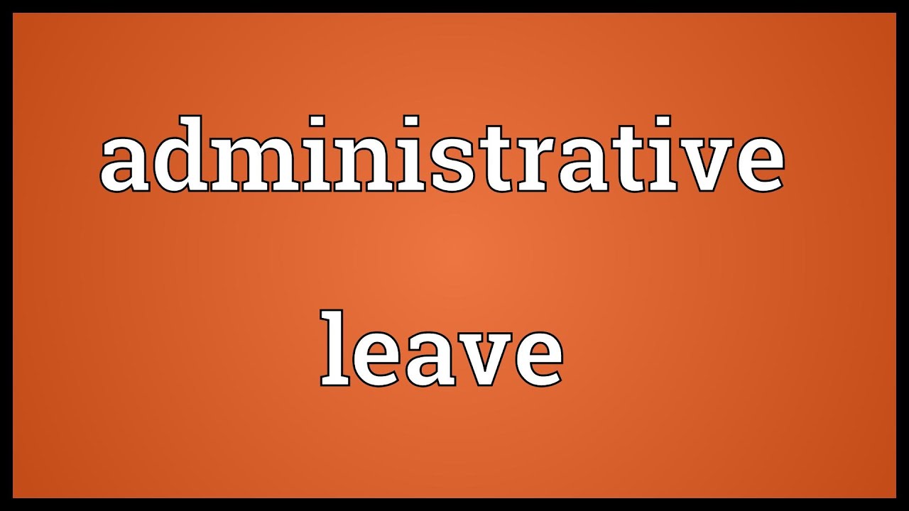 Administrative Leave Meaning - YouTube