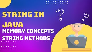 Strings in Java with Java Memory Concepts and String functions