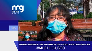 #MuchoGusto / Mujer y su familia viven con $400 mil al mes y espera el cuarto retiro para subsistir