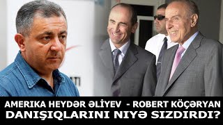 Amerika Heydər Əliyev  - Robert Köçəryan danışıqlarını niyə sızdırdı?