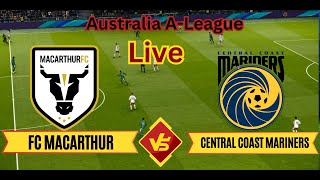 Australia A-League  |  FC Macarthur vs Central Coast Mariners live  |  Football  Live Match Today