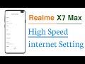 Realme X7 Max High Speed internet Setting