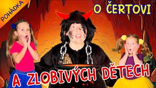 POHÁDKA O ČERTOVI A ZLOBIVÝCH DĚTECH – Písničky, Zábava i Poučení pro děti! Peklo a Zlobivé Holky