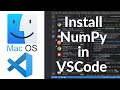 How To Install NumPy in Visual Studio Code on Mac |  Setup NumPy Project in VSCode on MacOS