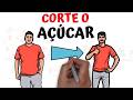 AÇÚCAR: Como cortar / diminuir o consumo | SejaUmaPessoaMelhor