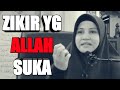 JANGAN TINGGAL ZIKIR INI SETIAP HARI | Ustazah Asma Harun