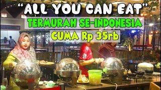 ALL YOU CAN EAT !! Makan Nambah Sepuasnya dengan harga termurah se-Indonesia Ampe Begah