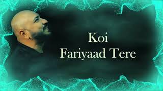 KOI FARIYAAD Unplugged - Lyrical | B PRAAK |