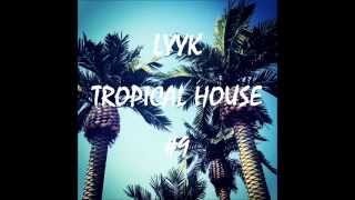 Tropical House #9 (Mixtape)