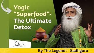 Detox Yourself With This Yogic Superfood  by SADHGURU | #food #health #diet #how #facts #abhisefit