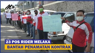 23 Pos Rider Melaka Bantah Penamatan Kontrak