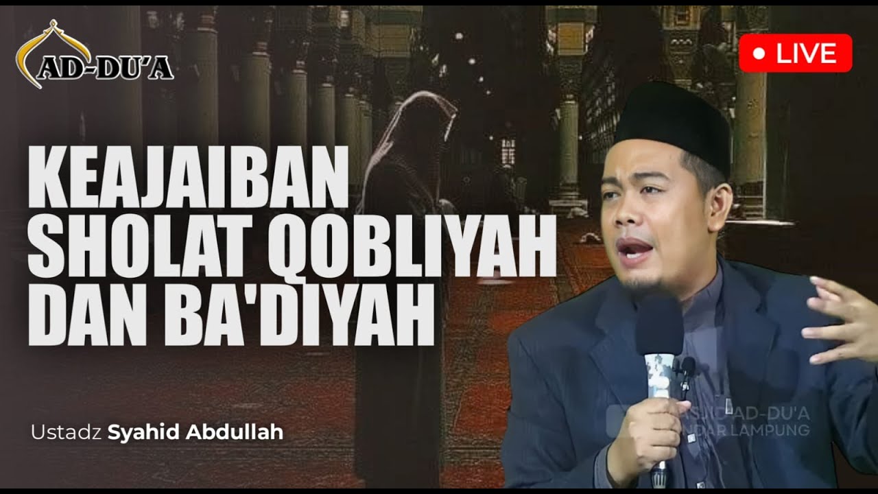 🔴[LIVE] KEAJAIBAN SHALAT SUNNAH RAWATIB - Ustadz Syahid Abdullah ...