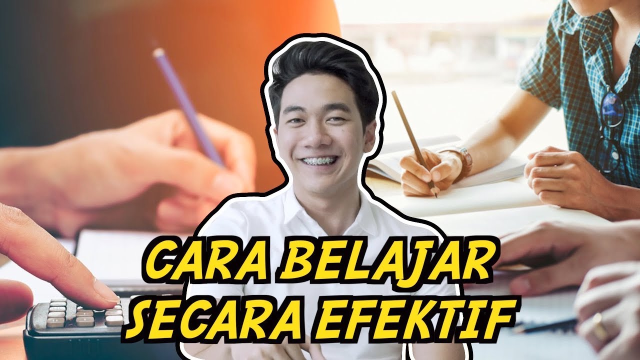 Cara Belajar Secara Efektif - YouTube