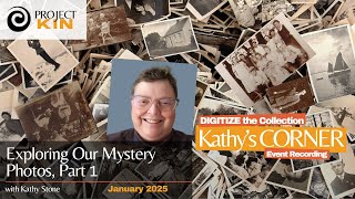 Kathy’s Corner » Exploring Our Mystery Photos, Part 1 » January 2025