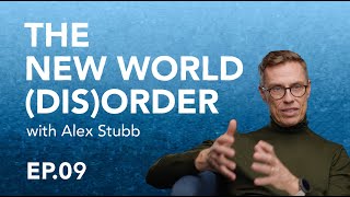Cooperation: global goods, rules, institutions - The New World (Dis) Order (EP 9) - with Alex Stubb