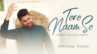 Tere Naam Se | Prince Naseeb Abbas | Hamd | Sufiyana Kalam | Lahore