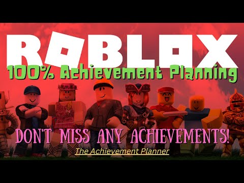 Roblox - 100% Achievement Planning -DON'T MISS ANY ACHIEVEMENTS! - YouTube