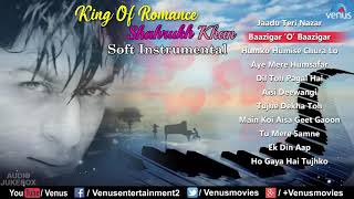 Shahrukh Khan   King Of Romance   Soft Instrumental   Bollywood Romantic Songs   Best Hindi Songs