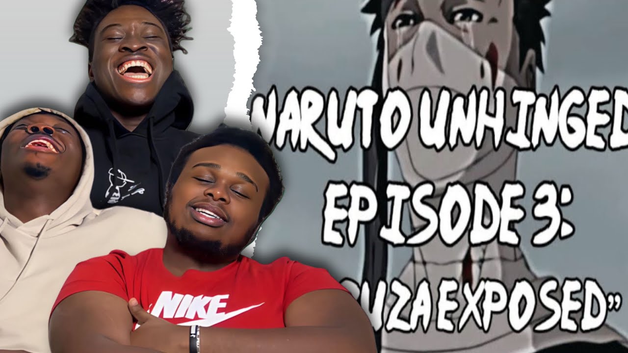 Naruto Unhinged Episode 3 Zabuza Exposed Reaction Youtube