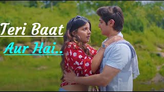 Teri Baat Aur Hai - Stebin Ben| Rohan Mehra, Mahima M|Sunny Inder|Kumaar|Lyrics|Romantic Hindi Songs