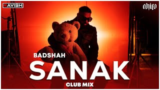 Sanak | Club Mix | Badshah | 3:00 AM Sessions | DJ Ravish & DJ Chico