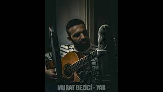 Murat Gezici - “Yar”