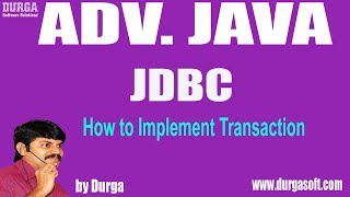Adv Java || JDBC Session -135 || How to Implement Transaction by Durga sir